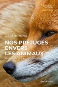 NOS PRÉJUGÉS ENVERS LES ANIMAUX  (edición en francés)