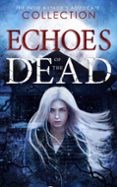 Leer libros electrónicos gratis ECHOES OF THE DEAD  (edición en inglés) iBook in Spanish de MAYA BLACK, AJA LACE, S.G. HUNTRESS 9798224316267