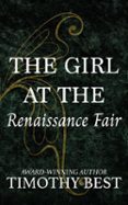 THE GIRL AT THE RENAISSANCE FAIR  (edición en inglés)