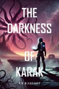 THE DARKNESS OF KARAK