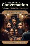 Descargar libro gratis scribb AFTER DINNER CONVERSATION - FAMILY ETHICS iBook FB2 ePub de VICKIE FANG, BRIAN CAREY, FOTIS BANIS 9798992417067