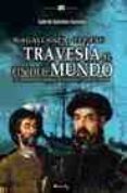 magallanes y el cano, travesia al fin del mundo-gabriel sanchez sorondo-9788497632874 magallanes y el cano, travesia al fin del mundo-gabriel sanchez sorondo-9788497632874