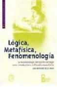 logica, metafisica, fenomenologia: la fenomenologia del espiritu de hegel como introduccion a la filosofia especulativa-luis mariano de la maza-9789561406971 logica, metafisica, fenomenologia: la fenomenologia del espiritu de hegel como introduccion a la filosofia especulativa-luis mariano de la maza-9789561406971
