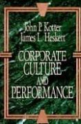 corporate culture and performance-john p. kotter-9780029184677 corporate culture and performance-john p. kotter-9780029184677