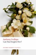 can you forgive her?-anthony trollope-9780199578177 can you forgive her?-anthony trollope-9780199578177