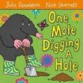one mole digging a hole-julia donaldson-9780230706477 one mole digging a hole-julia donaldson-9780230706477