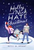HOLLY AND NICK HATE CHRISTMAS