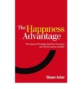 the happiness advantage: the seven principles of positive psychology that fuel success and performance at work-achor shawn-9780753539477 the happiness advantage: the seven principles of positive psychology that fuel success and performance at work-achor shawn-9780753539477
