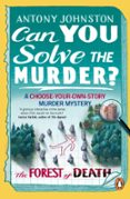 CAN YOU SOLVE THE MURDER? - THE FOREST OF DEATH