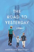 THE ROAD TO YESTERDAY