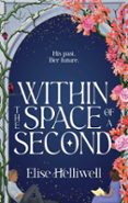 WITHIN THE SPACE OF A SECOND