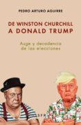 de winston churchill a donald trump-pedro arturo aguirre-9781909870277 de winston churchill a donald trump-pedro arturo aguirre-9781909870277