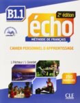 echo b1.1 cahier apprentissage-jacques pecheur-jacky girardet-9782090385977 echo b1.1 cahier apprentissage-jacques pecheur-jacky girardet-9782090385977