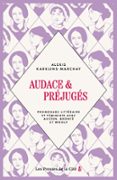 AUDACE ET PRÉJUGÉS. PROMENADE LITTÉRAIRE ET FÉMINISTE AVEC AUSTEN, BRONTË ET WOOLF  (edición en francés)