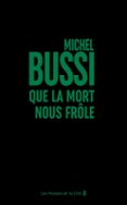 QUE LA MORT NOUS FRÔLE : LE NOUVEAU POLAR DE MICHEL BUSSI, NOUVEAUTÉ THRILLER 2026
