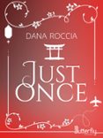 Descargar formato eub epub JUST ONCE 9782376525677 de DANA ROCCIA