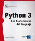 python 3: los fundamentos del lenguaje-sebastien chazallet-9782746094277 python 3: los fundamentos del lenguaje-sebastien chazallet-9782746094277