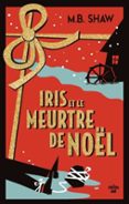 IRIS ET LE MEURTRE DE NOËL