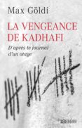 Descarga gratuita de libros de bases de datos LA VENGEANCE DE KADHAFI CHM en español de MAX GÖLDI