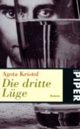 die dritte lüge-agota kristof-9783492222877 die dritte lüge-agota kristof-9783492222877