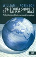 una teoria sobre el capitalismo global-william i. robinson-9786070305177 una teoria sobre el capitalismo global-william i. robinson-9786070305177