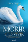 morir sí es vivir (ebook)-lucy aspra-9786071120977 morir sí es vivir (ebook)-lucy aspra-9786071120977