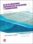 atlas de mediciones radiograficas en ortopedia y traumatologia (2 ª ed)-jorge muñoz gutierrez-9786071505477 atlas de mediciones radiograficas en ortopedia y traumatologia (2 ª ed)-jorge muñoz gutierrez-9786071505477