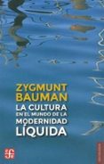 la cultura en el mundo de la modernidad liquida-sygmunt bauman-9786071615077 la cultura en el mundo de la modernidad liquida-sygmunt bauman-9786071615077