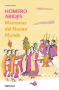 Descargar libros electrónicos gratuitos en línea pdf MEMORIAS DEL NUEVO MUNDO RTF iBook PDB en español de HOMERO ARIDJIS 9786073189477