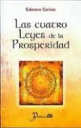 las cuatro leyes de la prosperidad (2ª ed)-edwene gaines-9786074571677 las cuatro leyes de la prosperidad (2ª ed)-edwene gaines-9786074571677