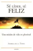se lider, se feliz-andrea de la torre-9786075291277 se lider, se feliz-andrea de la torre-9786075291277