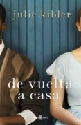 de vuelta a casa (ebook)-julie kibler-9788401347177 de vuelta a casa (ebook)-julie kibler-9788401347177