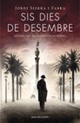 sis dies de desembre-jordi sierra i fabra-9788401389177 sis dies de desembre-jordi sierra i fabra-9788401389177