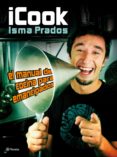 (pe) icook: el manual de cocina para emancipados-isma prados-9788408003977 (pe) icook: el manual de cocina para emancipados-isma prados-9788408003977