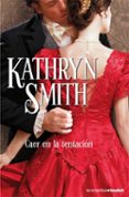 caer en la tentacion-kathryn smith-9788408073277 caer en la tentacion-kathryn smith-9788408073277