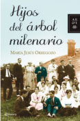 hijos del arbol milenario-maria jesus orbegozo-9788408092377 hijos del arbol milenario-maria jesus orbegozo-9788408092377