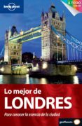 lo mejor de londres (lonely planet 2011)-9788408097877 lo mejor de londres (lonely planet 2011)-9788408097877