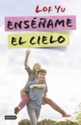enseñame el cielo-lof yu-9788408142577 enseñame el cielo-lof yu-9788408142577