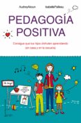 pedagogía positiva (ebook)-audrey akoun-isabelle pailleau-9788408145677 pedagogía positiva (ebook)-audrey akoun-isabelle pailleau-9788408145677