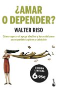 ¿amar o depender?-walter riso-9788408201977 ¿amar o depender?-walter riso-9788408201977