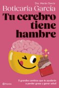Mejores descargas gratuitas de libros electrónicos TU CEREBRO TIENE HAMBRE
				EBOOK 9788408284277 en español PDF ePub iBook de BOTICARIA GARCIA