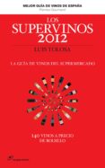 los supervinos 2012: la guia de vinos del supermercado (2ª ed.)-luis tolosa-9788415070177 los supervinos 2012: la guia de vinos del supermercado (2ª ed.)-luis tolosa-9788415070177