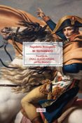 mi testamento-napoleon bonaparte-blas matamoro-9788415174677 mi testamento-napoleon bonaparte-blas matamoro-9788415174677