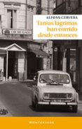 tantas lagrimas han corrido desde entonces (montesinos)-alfons cervera-9788415216377 tantas lagrimas han corrido desde entonces (montesinos)-alfons cervera-9788415216377