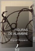 figuras de alambre (ebook)-miguel baquero-9788415414377 figuras de alambre (ebook)-miguel baquero-9788415414377