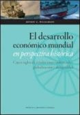 el desarrollo economico mundial en perspectiva historica: cinco s iglos de revoluciones industriales, globalizacion y desigualdad-9788415538677 el desarrollo economico mundial en perspectiva historica: cinco s iglos de revoluciones industriales, globalizacion y desigualdad-9788415538677