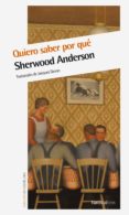 quiero saber por qué (ebook)-sherwood anderson-9788415717577 quiero saber por qué (ebook)-sherwood anderson-9788415717577