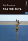 una mala racha-julio rodriguez-9788415740377 una mala racha-julio rodriguez-9788415740377