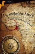 españoles en áfrica-fernando ballano gonzalo-9788415747277 españoles en áfrica-fernando ballano gonzalo-9788415747277