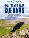 una trampa para cuervos (ebook)-ann cleeves-9788415893677 una trampa para cuervos (ebook)-ann cleeves-9788415893677